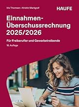 Einnahmen-Überschussrechnung 2025/2026: Für Freiberufler und Gewerbetreibende (Haufe Fachbuch)
