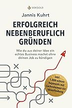 Erfolgreich nebenberuflich Gründen: Wie du aus deiner Idee ein echtes Business machst ohne deinen Job zu kündigen